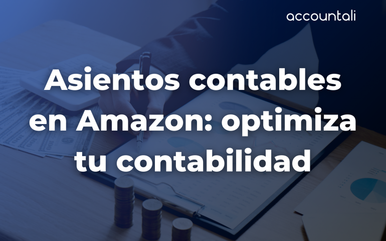 Asientos contables en Amazon optimiza tu contabilidad