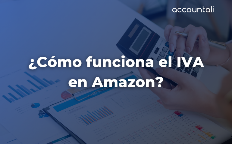 ¿Cómo funciona el IVA en Amazon