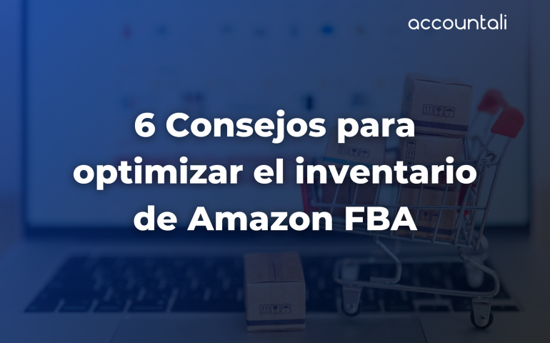6 Consejos para optimizar el inventario de Amazon FBA