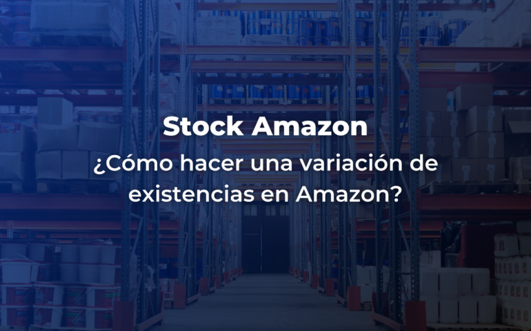 ¿Cómo hacer una variación de existencias en Amazon