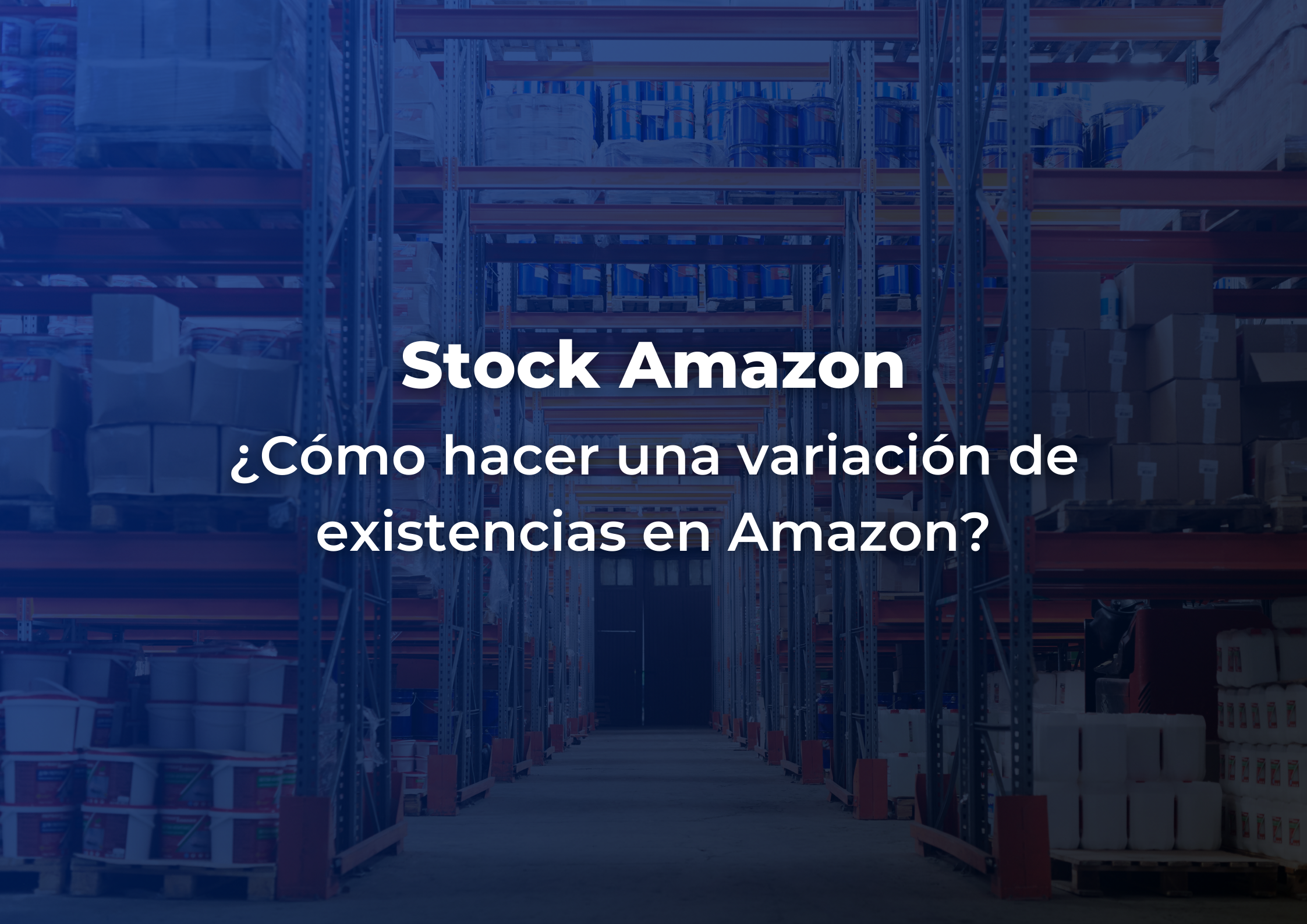 ¿Cómo hacer una variación de existencias en Amazon