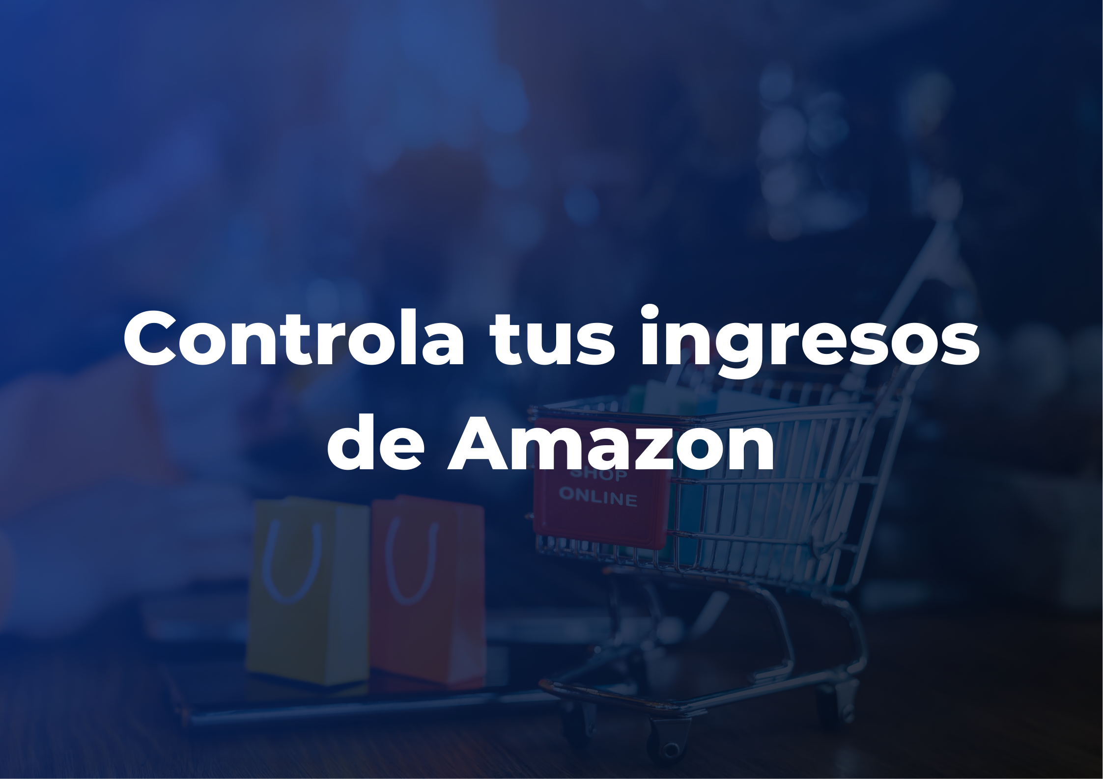 Cómo cuadrar los ingresos de Amazon con tu contabilidad